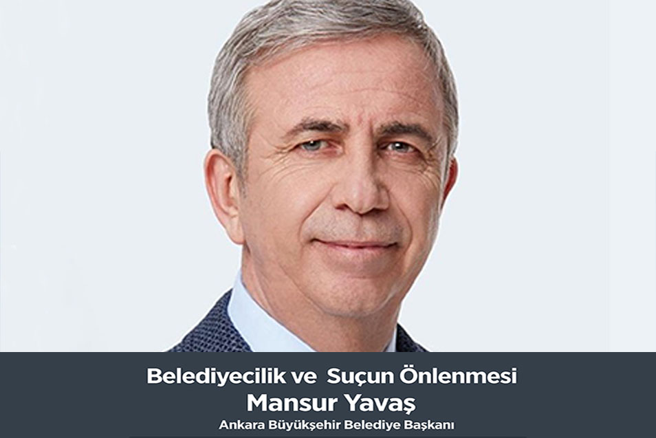"Belediyecilik ve Suçun Önlenmesi" Mansur Yavaş
